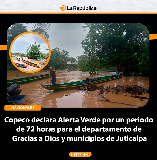 Copeco declara Alerta Verde por un periodo  de 72 horas para el departamento de  Gracias a Dios y municipios de Juticalpa - Cover Image